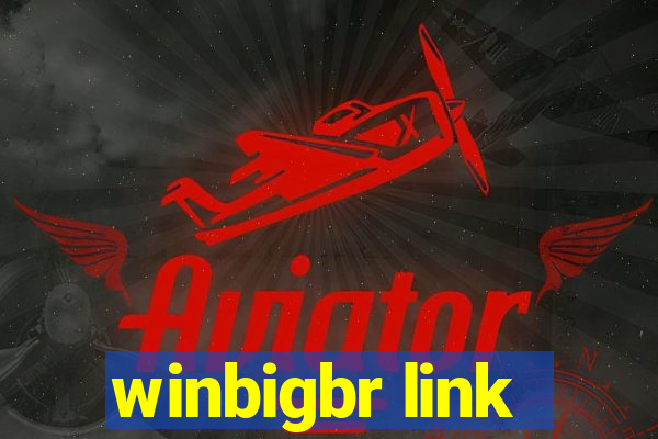 winbigbr link